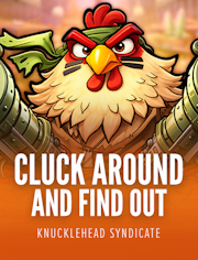 Cluck Around and Find Out