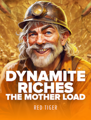 Dynamite Riches The Mother Lode