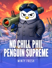 No Chill Phil: Penguin Supreme