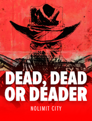 Dead, Dead Or Deader